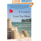I COULDN’T LOVE YOU MORE by Jillian Medoff