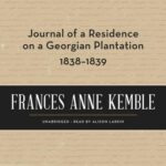 Journal of a Residence on a Georgia Plantation, 1838-1839 by Francis M. Kemble
