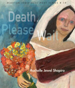 My poetry collection, Death, Please Wait (Box Turtle Press)!