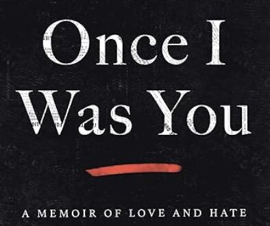 ONCE I WAS YOU, a memoir of love and hate in a torn America by Maria Hinojosa