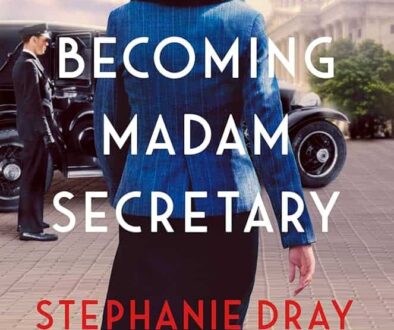 Becoming Madam Secretary by Stophanie Dray