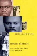 Brother, I’m Dying, by Edwidge Dandicot